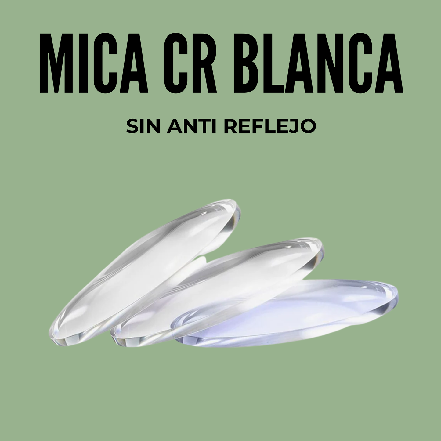 MICA SIN ANTIREFLEJANTE CR39