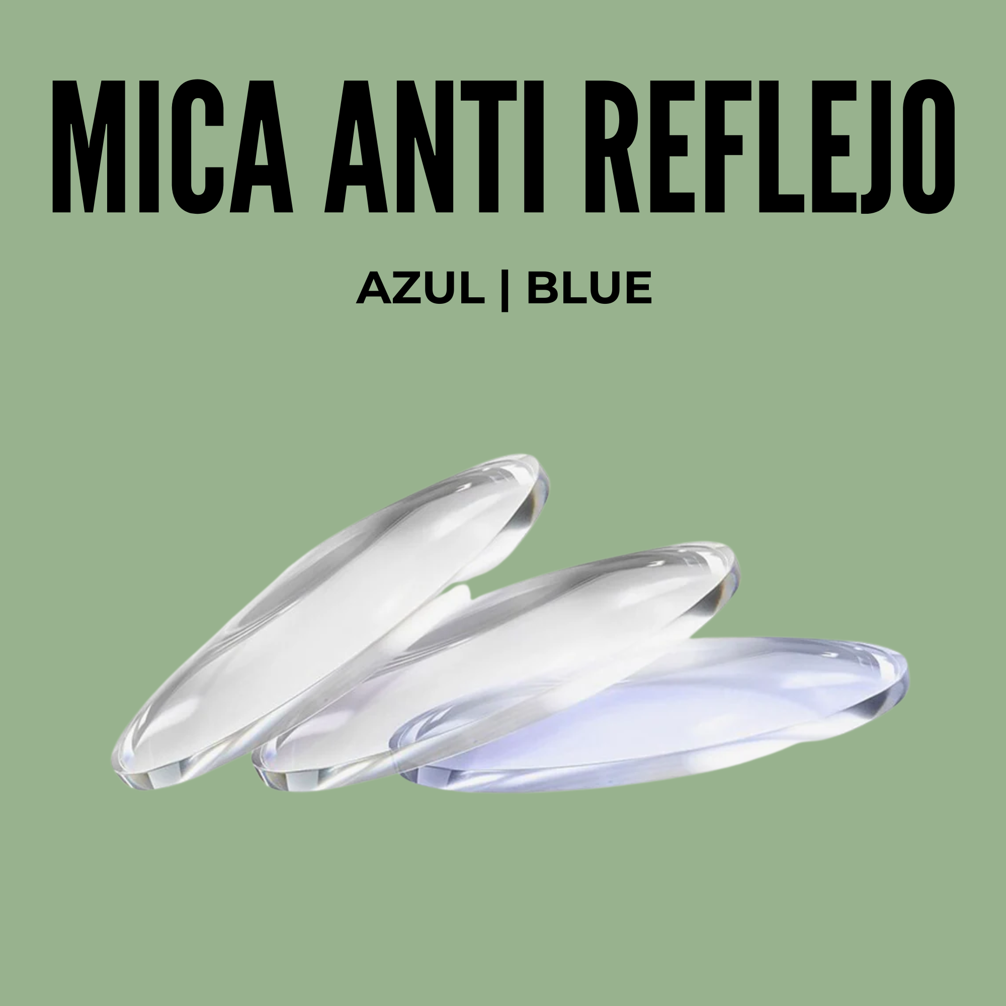 MICA ANTIRREFLEJANTE CON FILTRO AZUL